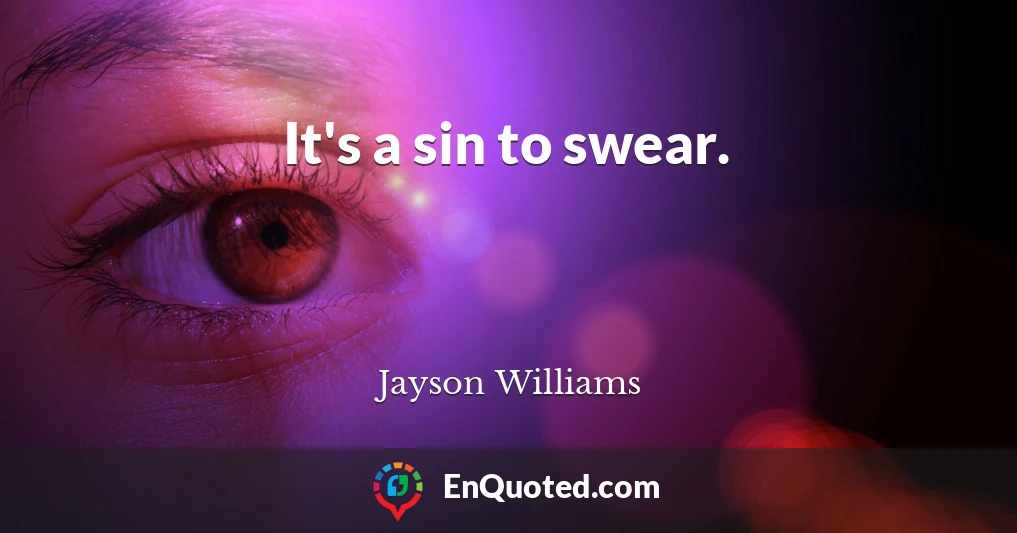 It's a sin to swear.