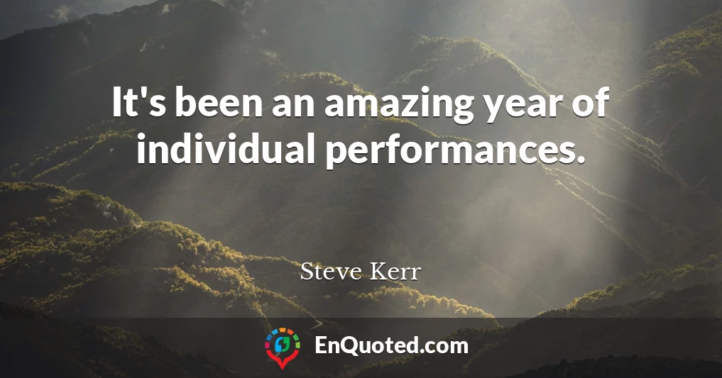 It's been an amazing year of individual performances.