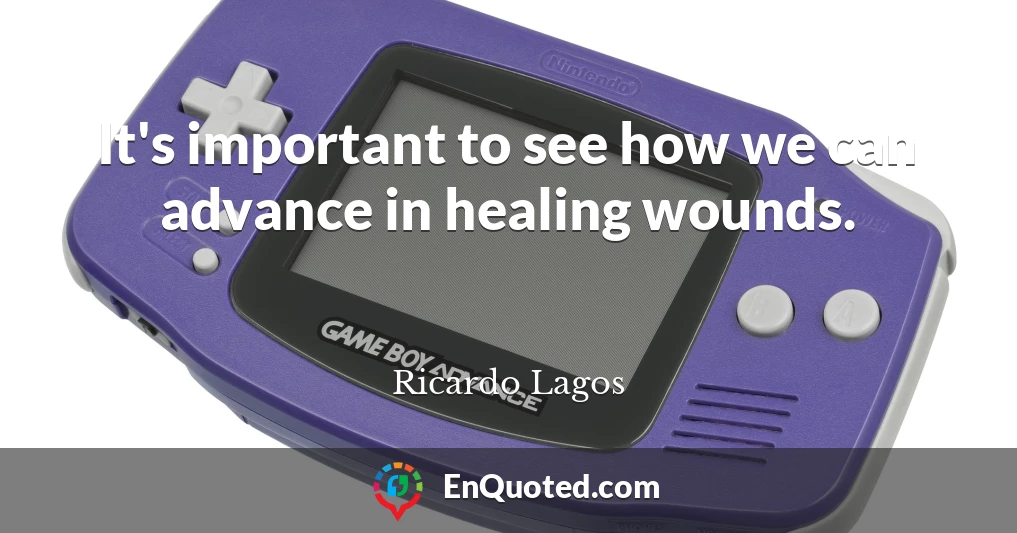 It's important to see how we can advance in healing wounds.