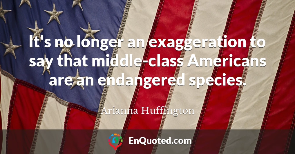 It's no longer an exaggeration to say that middle-class Americans are an endangered species.