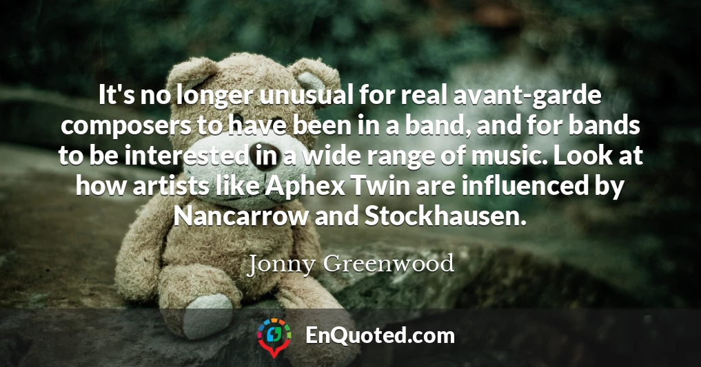 It's no longer unusual for real avant-garde composers to have been in a band, and for bands to be interested in a wide range of music. Look at how artists like Aphex Twin are influenced by Nancarrow and Stockhausen.