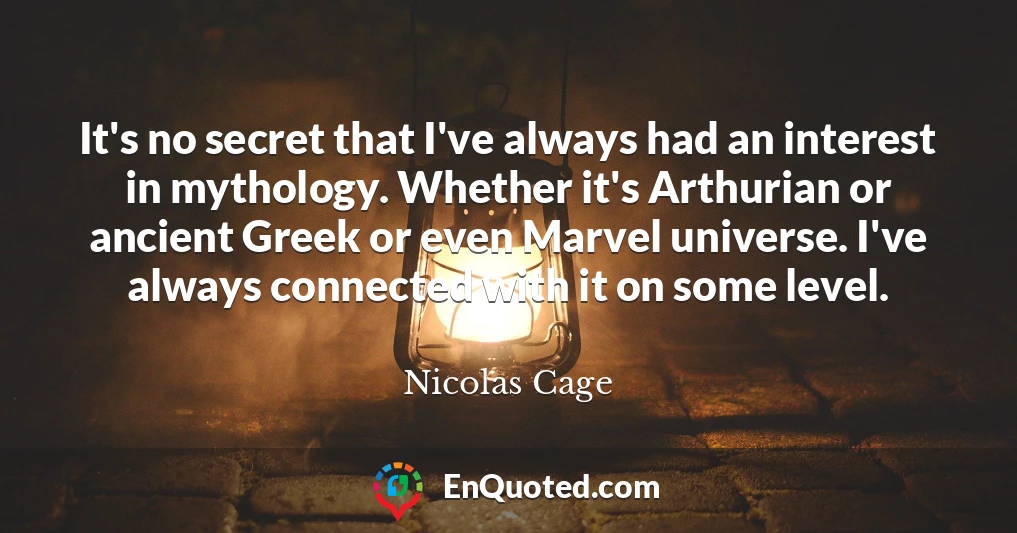 It's no secret that I've always had an interest in mythology. Whether it's Arthurian or ancient Greek or even Marvel universe. I've always connected with it on some level.