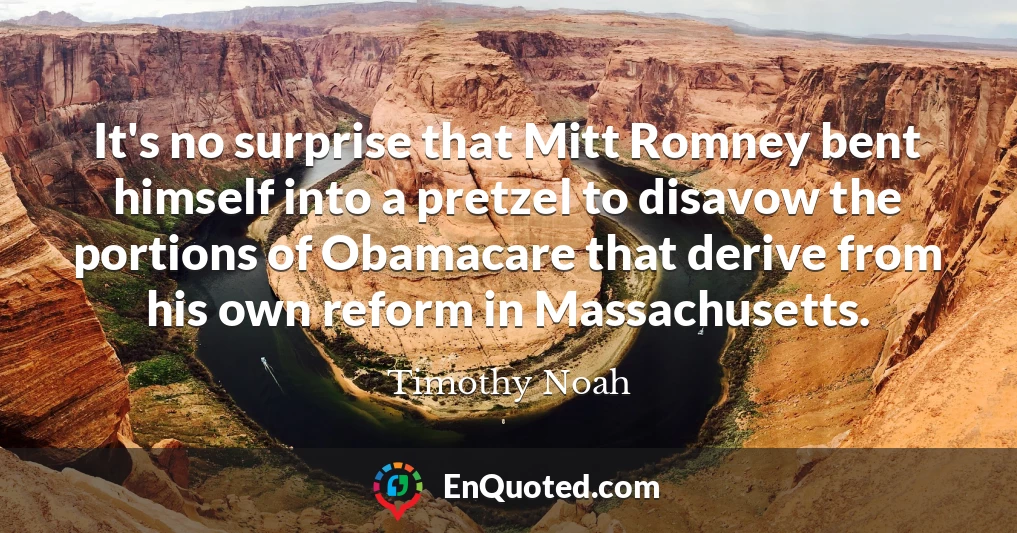 It's no surprise that Mitt Romney bent himself into a pretzel to disavow the portions of Obamacare that derive from his own reform in Massachusetts.