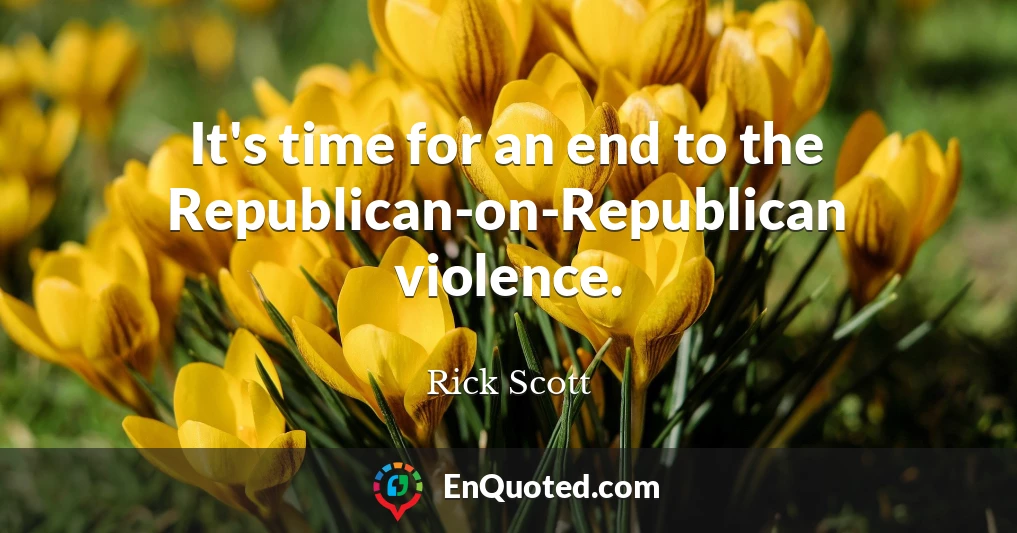 It's time for an end to the Republican-on-Republican violence.