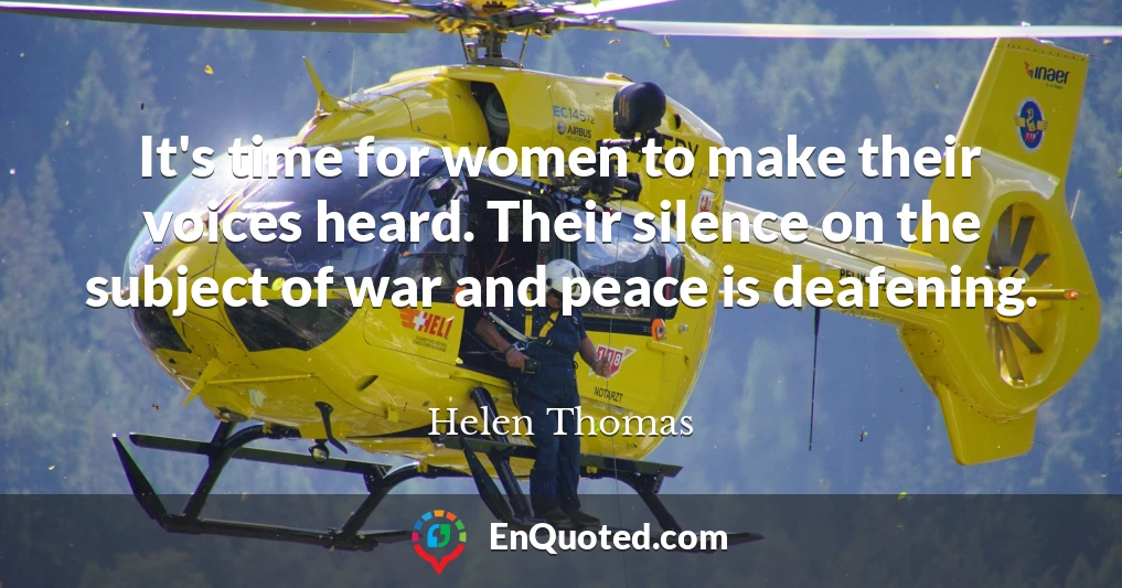 It's time for women to make their voices heard. Their silence on the subject of war and peace is deafening.