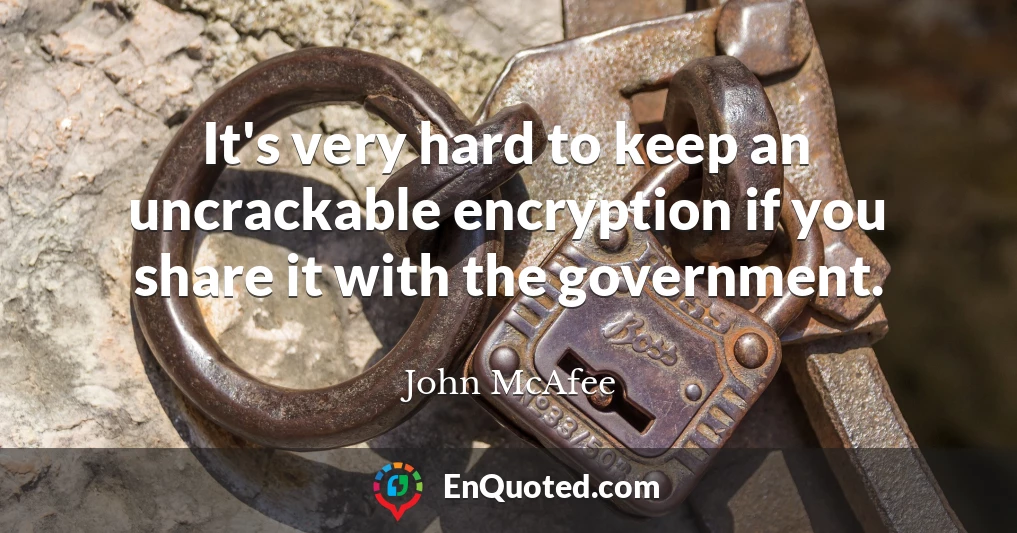 It's very hard to keep an uncrackable encryption if you share it with the government.