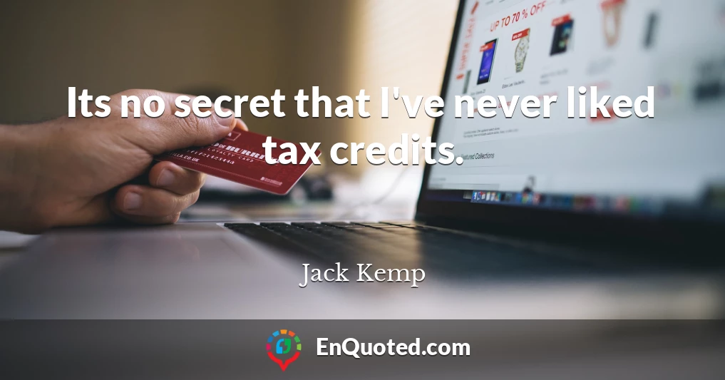 Its no secret that I've never liked tax credits.