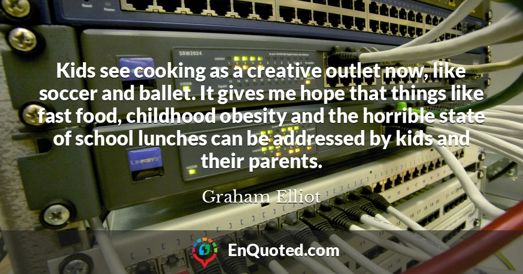 Kids see cooking as a creative outlet now, like soccer and ballet. It gives me hope that things like fast food, childhood obesity and the horrible state of school lunches can be addressed by kids and their parents.