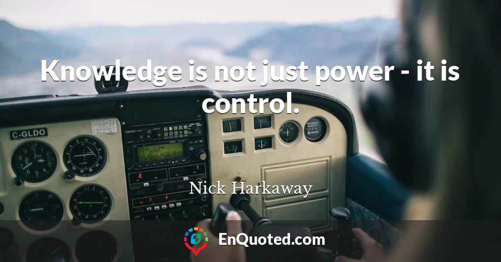 Knowledge is not just power - it is control.