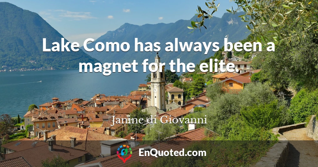 Lake Como has always been a magnet for the elite.