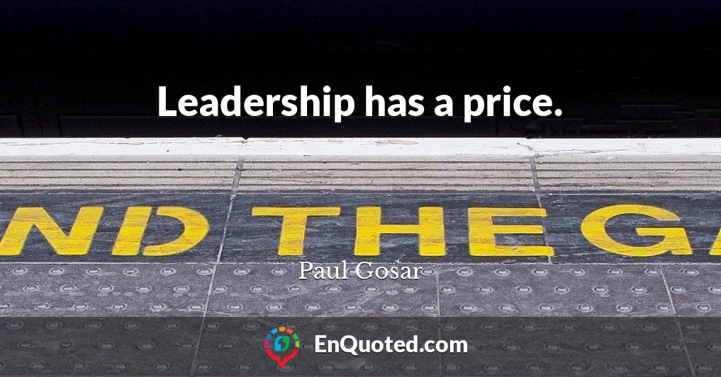 Leadership has a price.