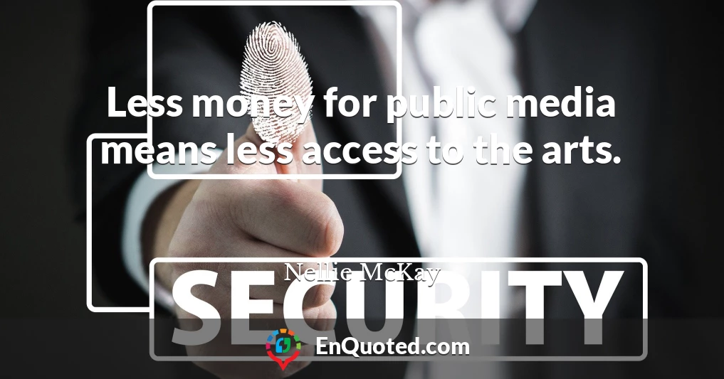 Less money for public media means less access to the arts.