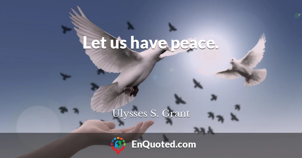 Let us have peace.