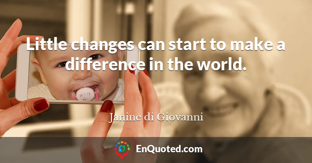 Little changes can start to make a difference in the world.