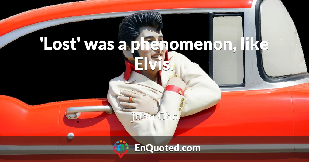 'Lost' was a phenomenon, like Elvis.