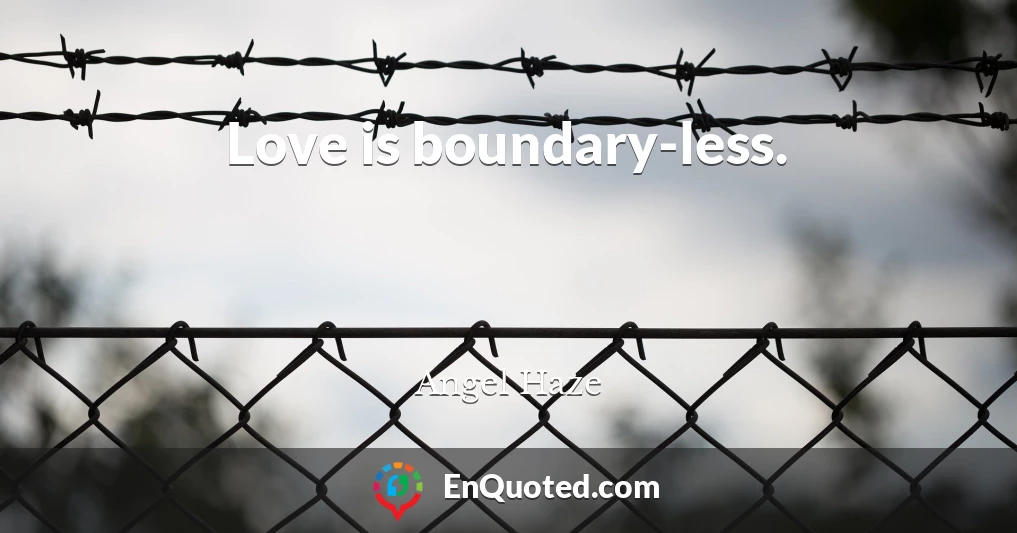 Love is boundary-less.