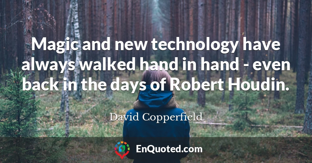 Magic and new technology have always walked hand in hand - even back in the days of Robert Houdin.