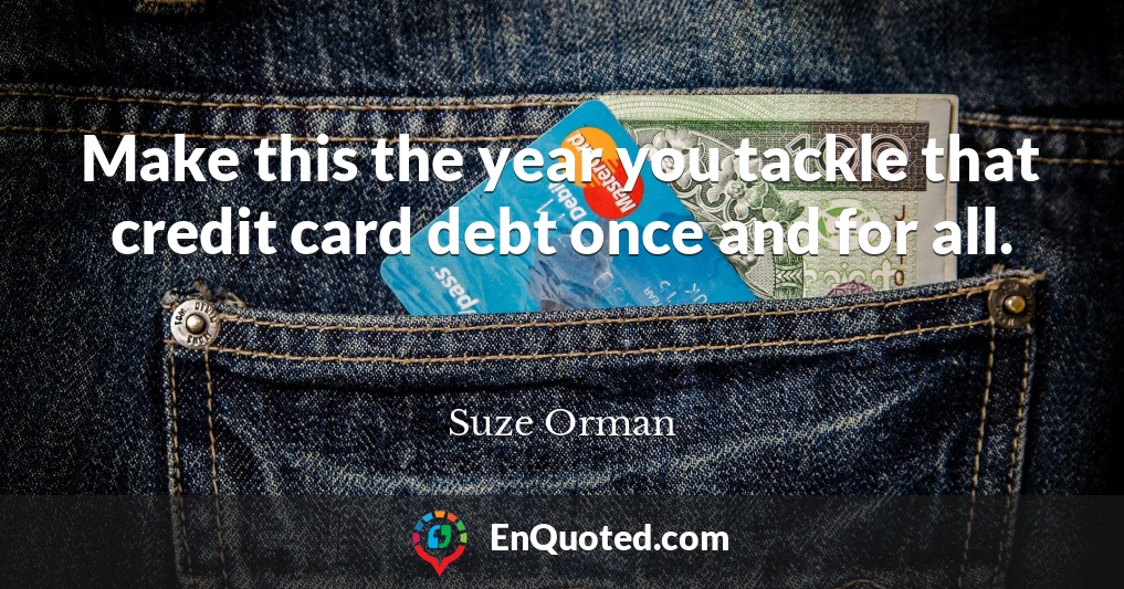 Make this the year you tackle that credit card debt once and for all.