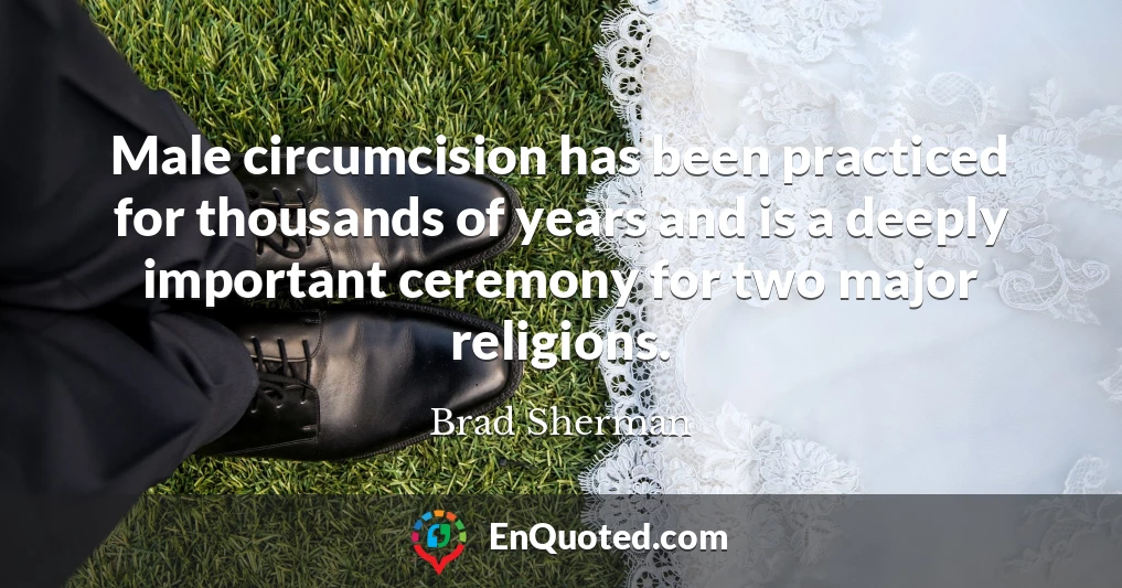 Male circumcision has been practiced for thousands of years and is a deeply important ceremony for two major religions.