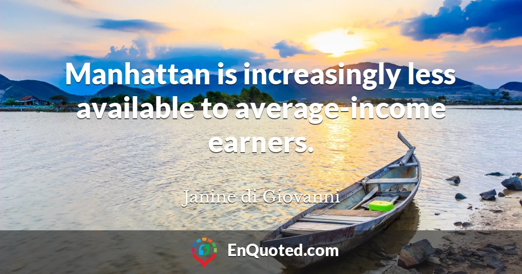 Manhattan is increasingly less available to average-income earners.