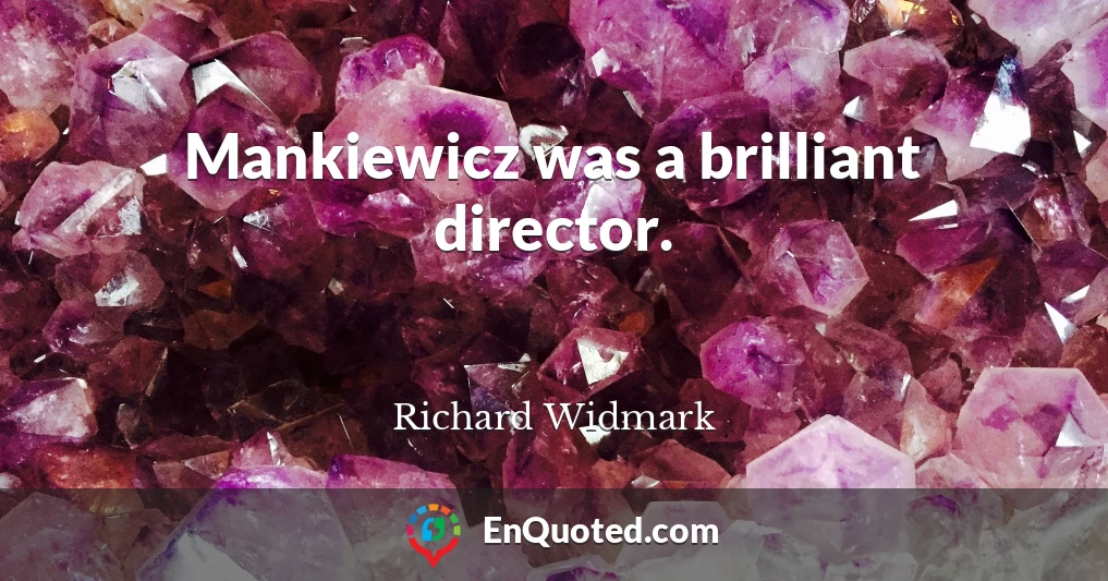 Mankiewicz was a brilliant director.