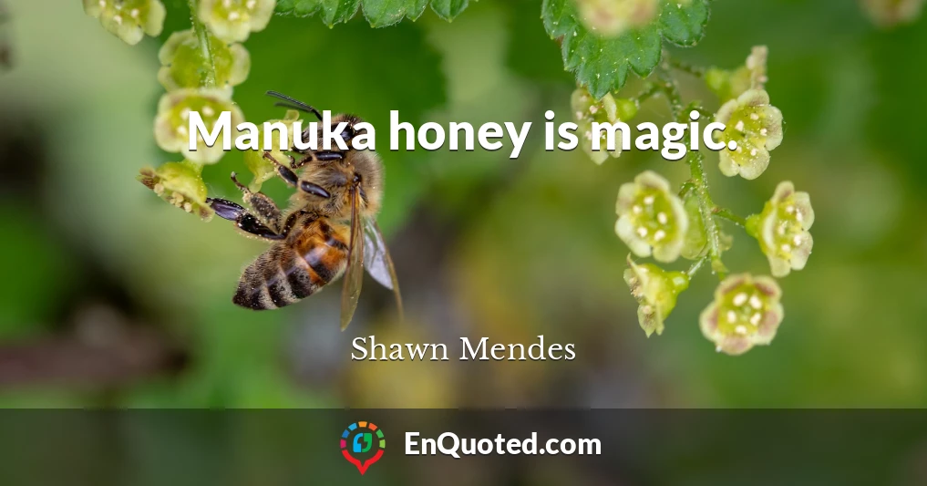 Manuka honey is magic.