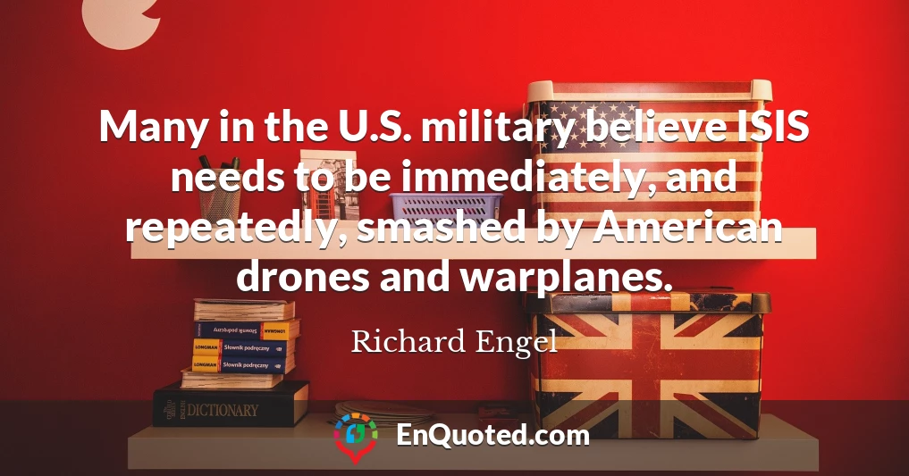 Many in the U.S. military believe ISIS needs to be immediately, and repeatedly, smashed by American drones and warplanes.