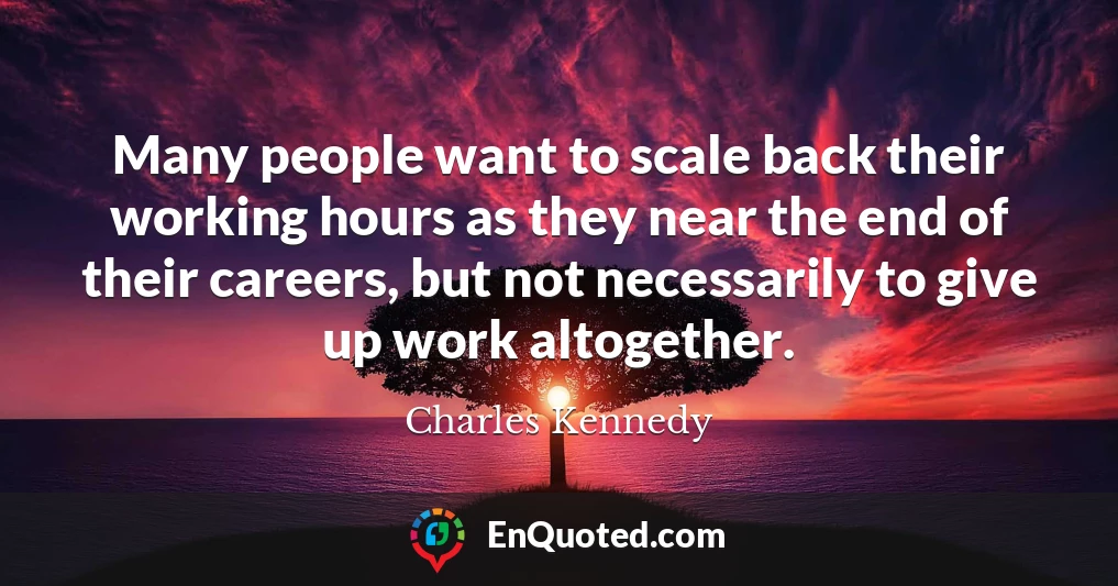 Many people want to scale back their working hours as they near the end of their careers, but not necessarily to give up work altogether.