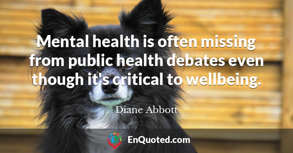 Mental health is often missing from public health debates even though it's critical to wellbeing.
