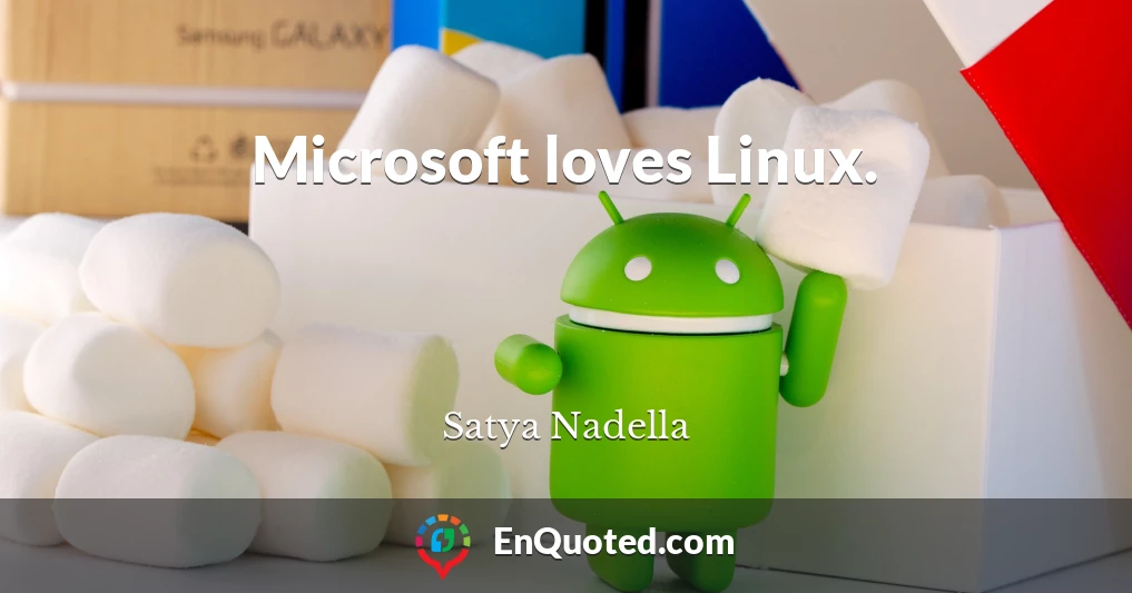 Microsoft loves Linux.