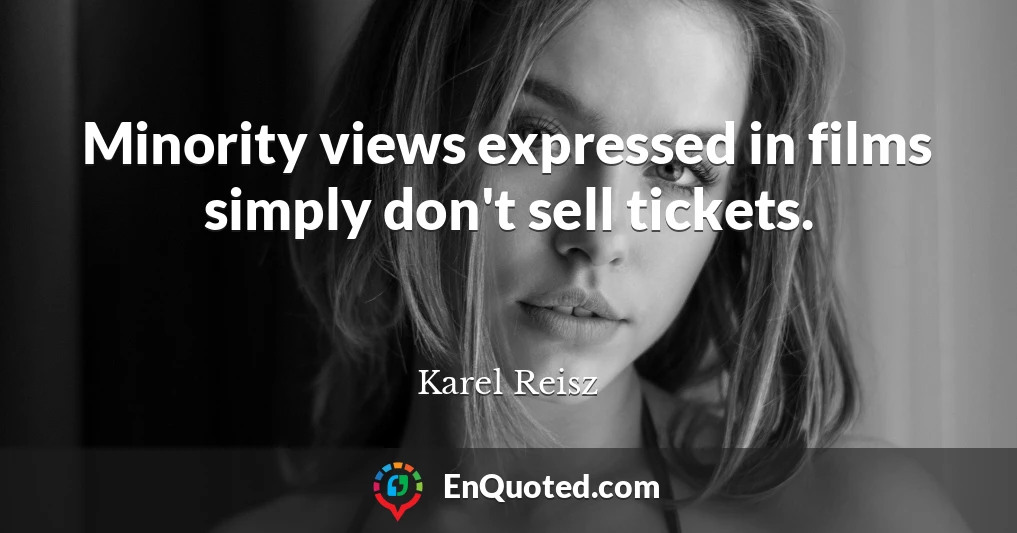 Minority views expressed in films simply don't sell tickets.