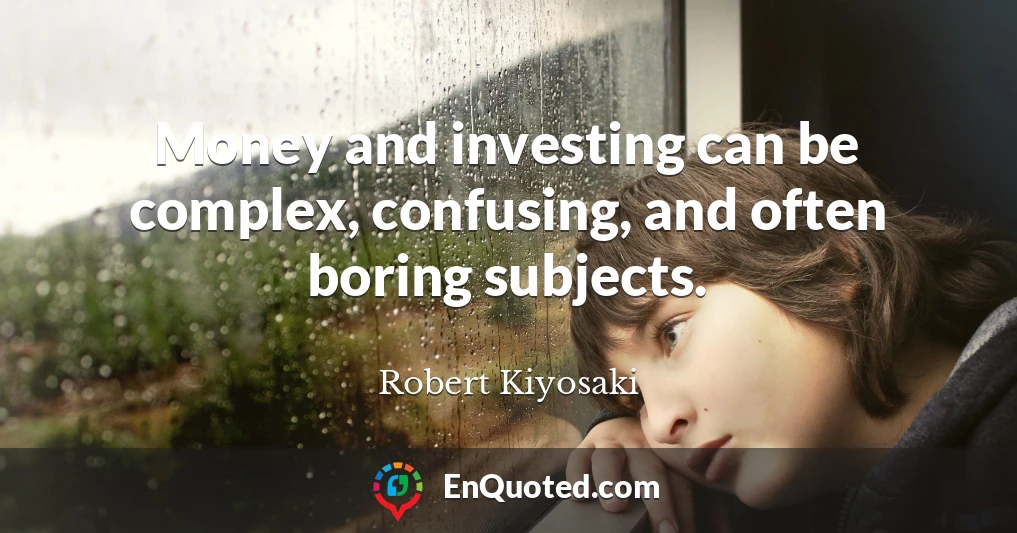 Money and investing can be complex, confusing, and often boring subjects.