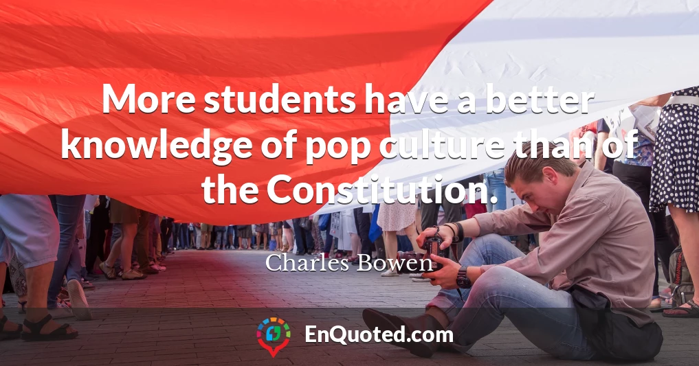 More students have a better knowledge of pop culture than of the Constitution.