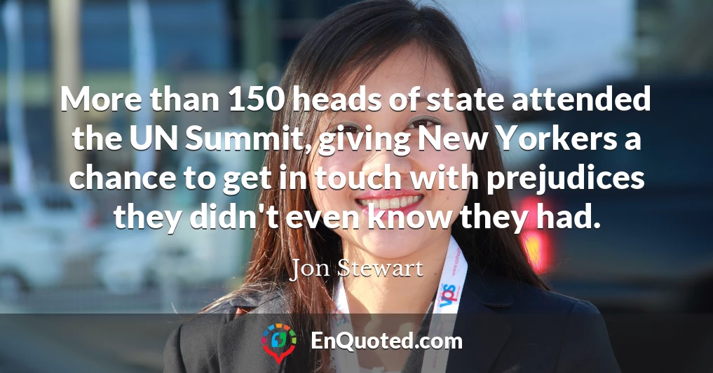 More than 150 heads of state attended the UN Summit, giving New Yorkers a chance to get in touch with prejudices they didn't even know they had.