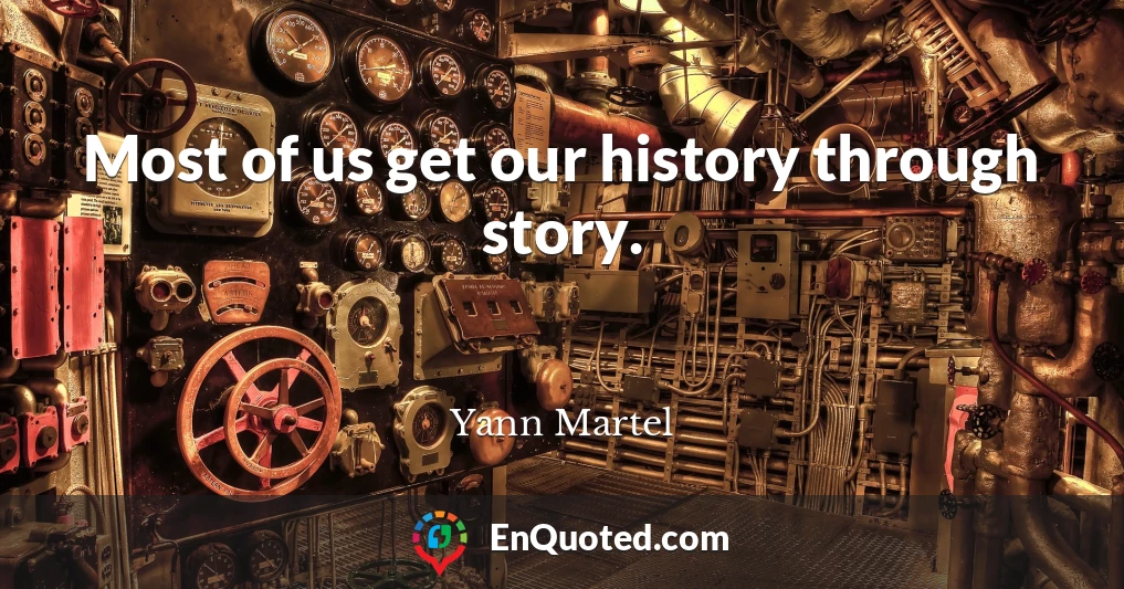Most of us get our history through story.
