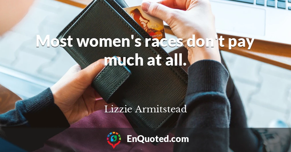 Most women's races don't pay much at all.