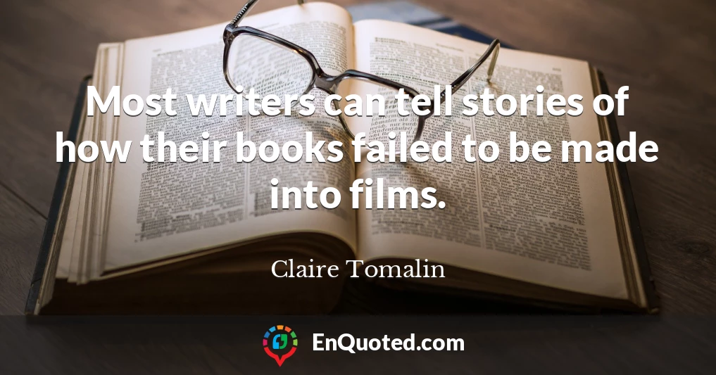 Most writers can tell stories of how their books failed to be made into films.