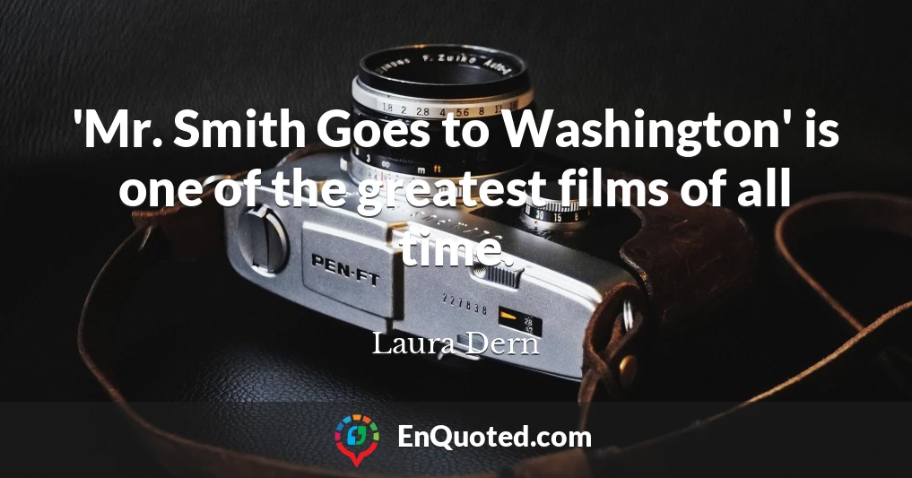 'Mr. Smith Goes to Washington' is one of the greatest films of all time.