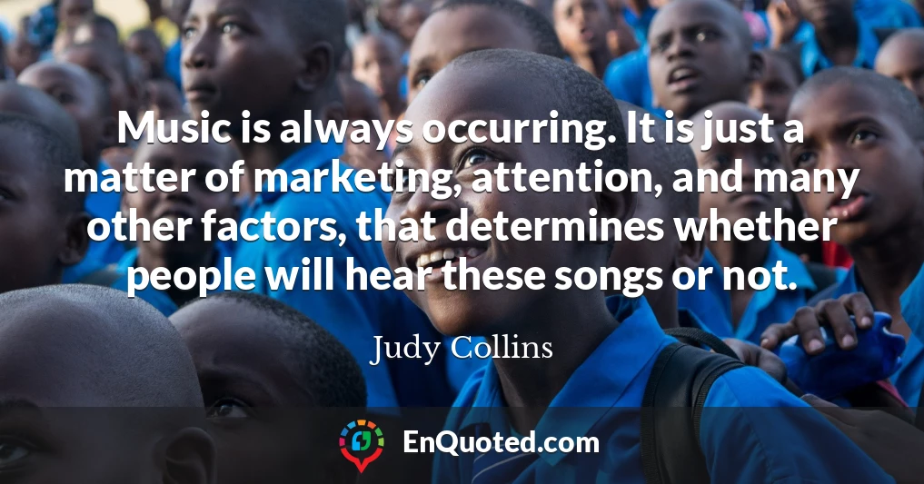Music is always occurring. It is just a matter of marketing, attention, and many other factors, that determines whether people will hear these songs or not.