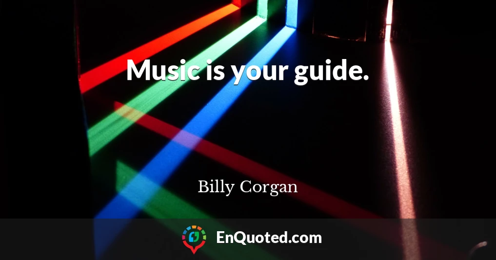 Music is your guide.
