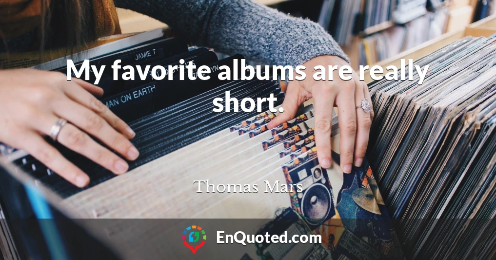 My favorite albums are really short.