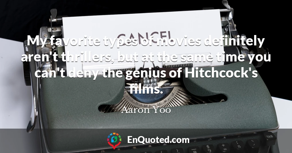 My favorite types of movies definitely aren't thrillers, but at the same time you can't deny the genius of Hitchcock's films.