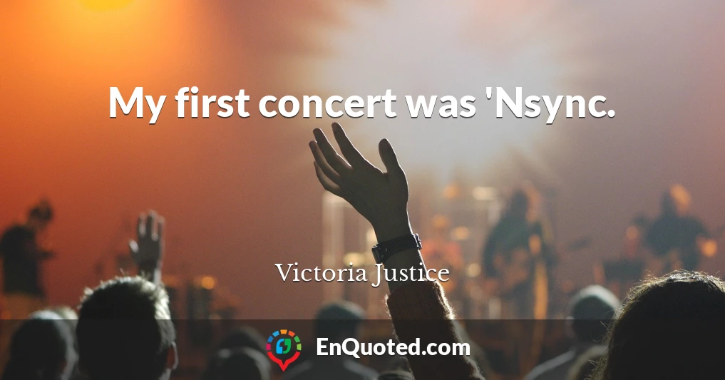 My first concert was 'Nsync.