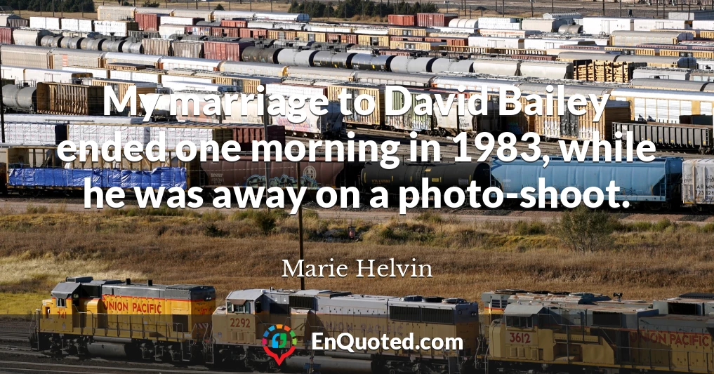 My marriage to David Bailey ended one morning in 1983, while he was away on a photo-shoot.
