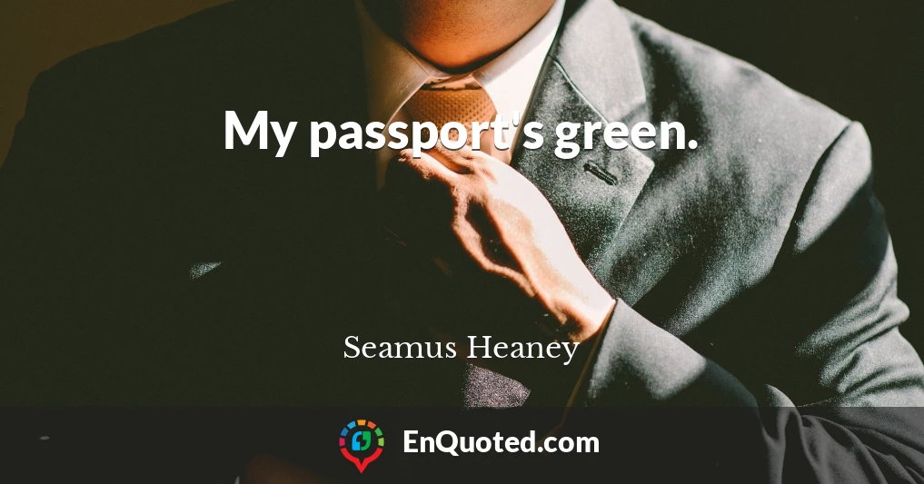 My passport's green.