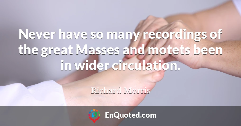 Never have so many recordings of the great Masses and motets been in wider circulation.