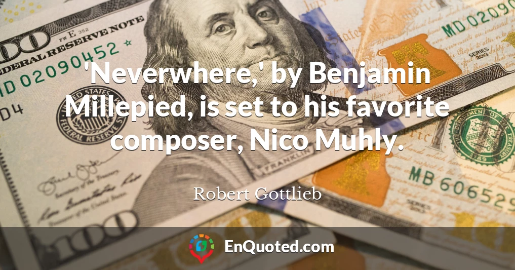 'Neverwhere,' by Benjamin Millepied, is set to his favorite composer, Nico Muhly.