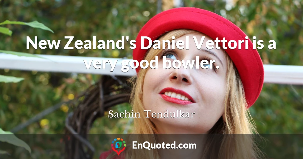 New Zealand's Daniel Vettori is a very good bowler.