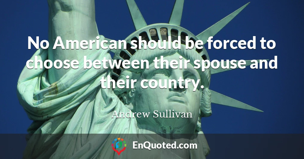 No American should be forced to choose between their spouse and their country.