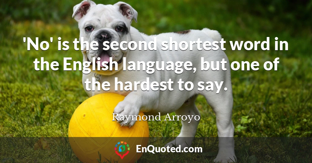 'No' is the second shortest word in the English language, but one of the hardest to say.